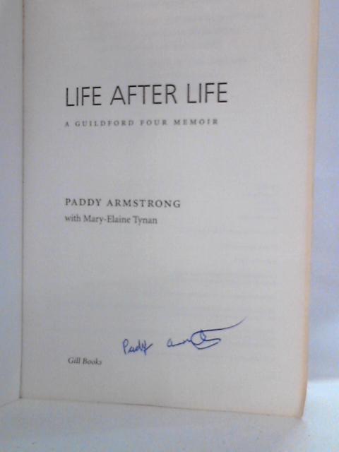 Life After Life: A Guildford Four Memoir By Paddy Armstrong