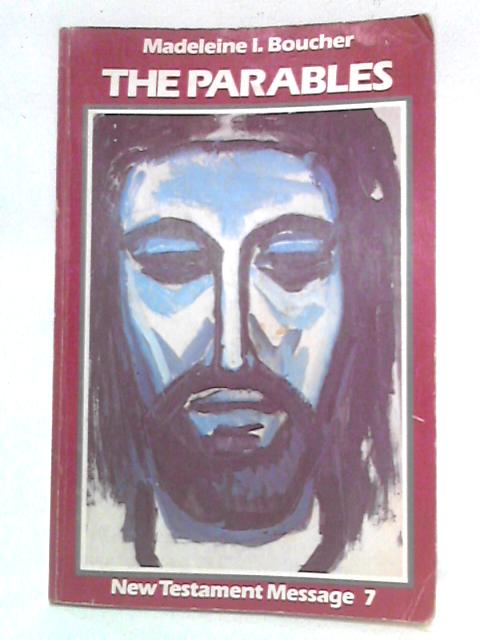 The Parables By Madeleine I. Boucher