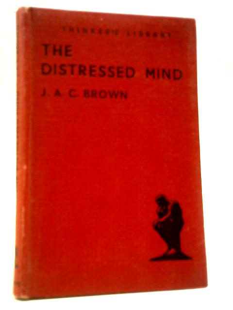 The Distressed Mind By J. A. C. Brown