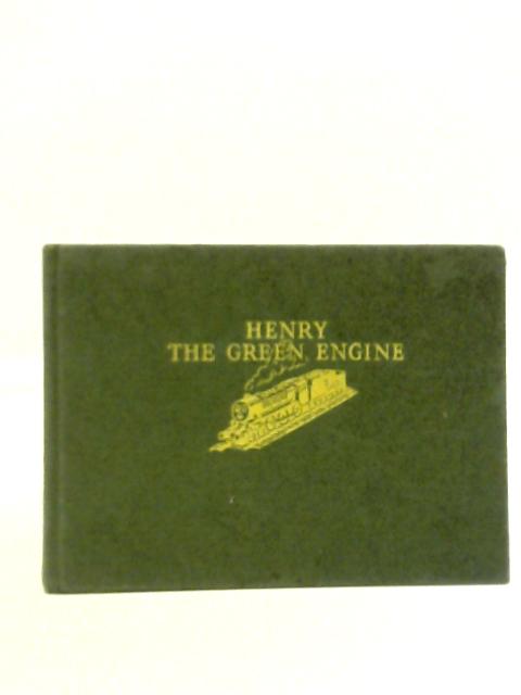 Henry, The Green Engine von Rev W. Awdry