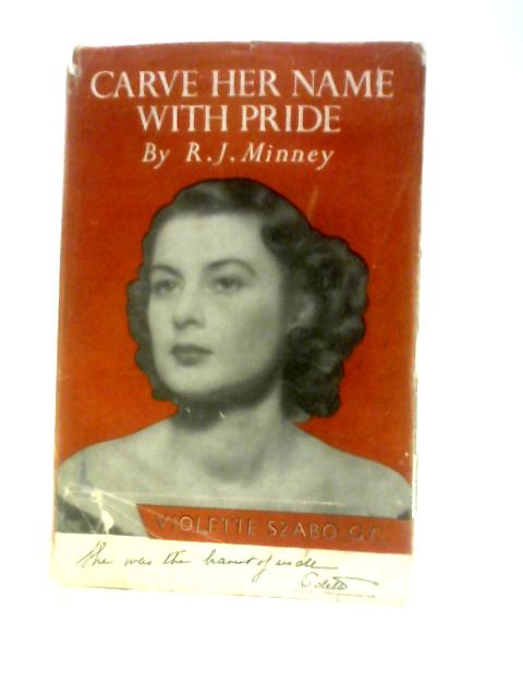 Carve Her Name With Pride von R.J.Minney