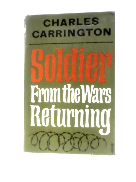 Soldier From The Wars Returning By Charles Carrington