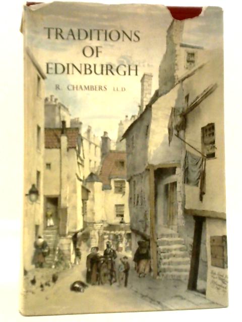 Traditions of Edinburgh By Robert Chambers