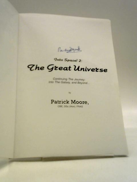 Into Space! 2: The Great Universe By Patrick Moore