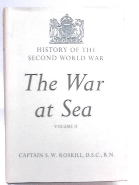 The War at Sea - Volume II: The Period of Balance von S.W Roskill