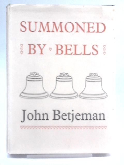 Summoned by Bells By John Betjeman