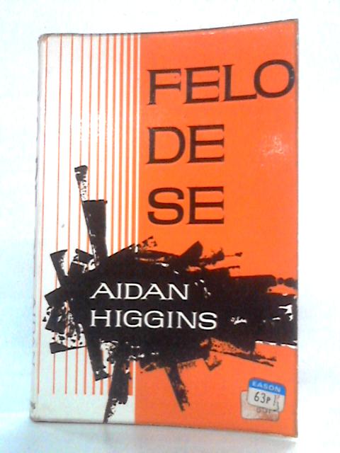 Felo De Se By Aidan Higgins