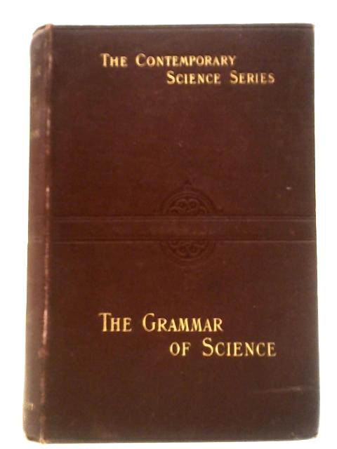 The Grammar of Science By Karl Pearson