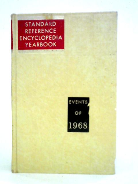 Standard Reference Encyclopedia Yearbook 1968 By Various