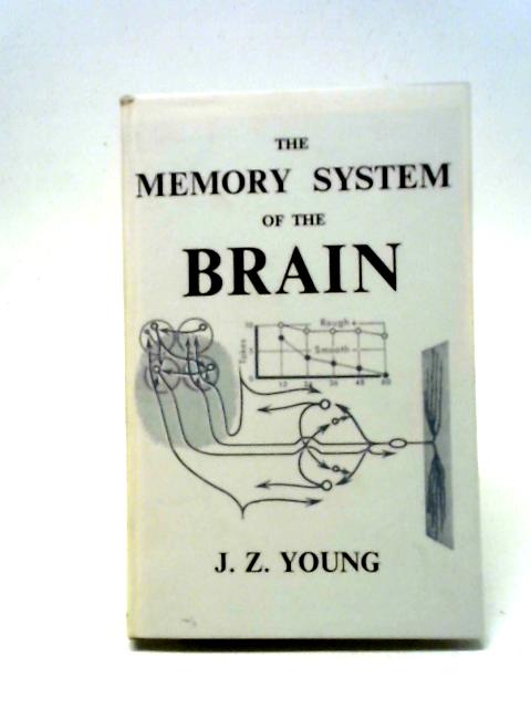 The Memory System of the Brain (1964) By J. Z Young