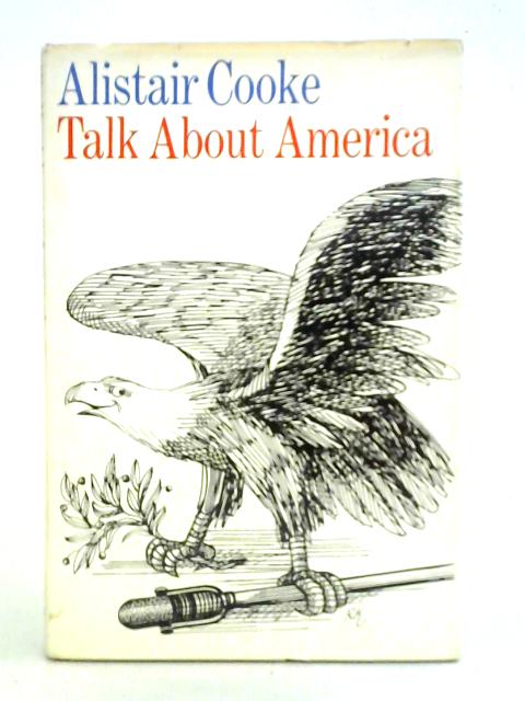 Talk about America By Alistair Cooke