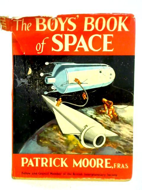 The Boy's Book of Space von Patrick Moore