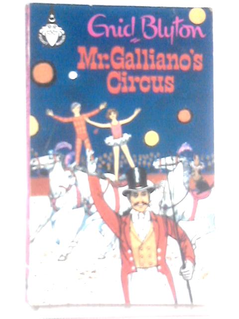 Mr. Galliano's Circus von Enid Blyton