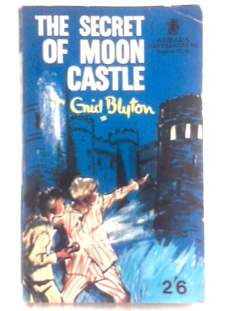 The Secret of Moon Castle By Enid Blyton