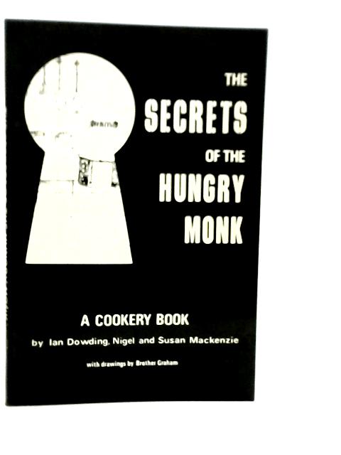 The Secrets of The Hungry Monk von Ian Dowding