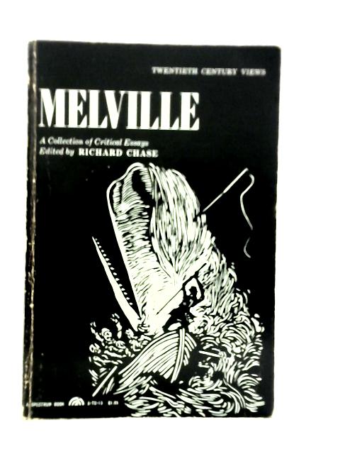 Melville A Collection of Critical Essays By Melville