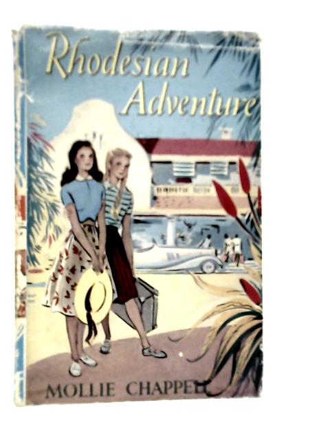 Rhodesian Adventure von Mollie Chappell