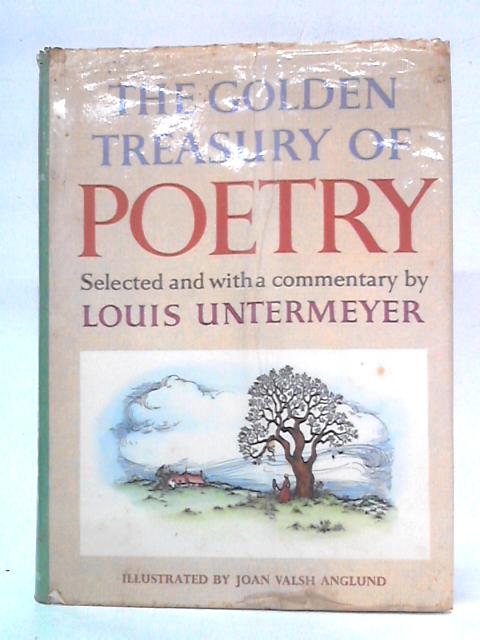 The Golden Treasury of Poetry By Louis Untermeyer Ed.