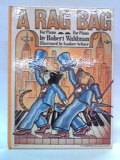 A Rag Bag fo Piano By Robert Waldman