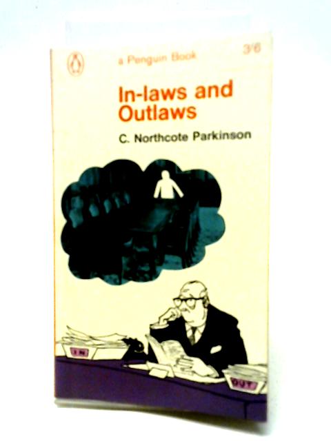 In-laws and Outlaws von C. Northcote Parkinson