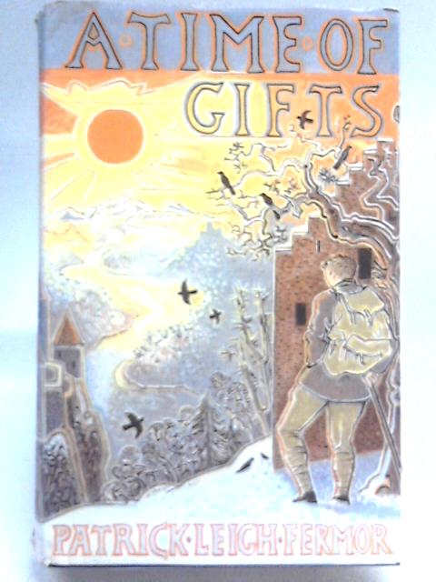 A Time of Gifts By Patrick Leigh Fermor