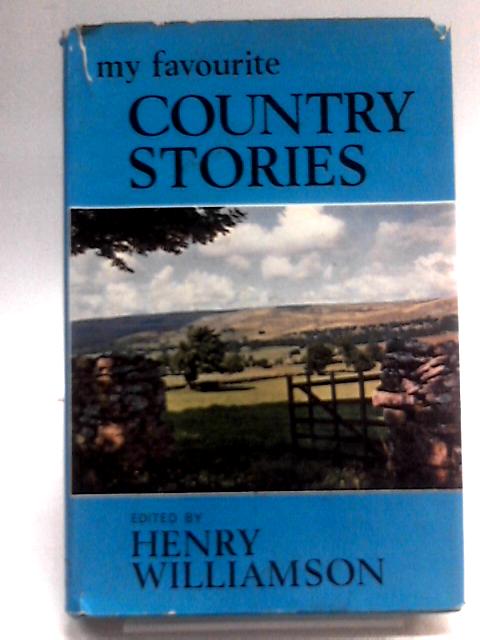 My Favourite Country Stories By Henry Williamson (Ed.)