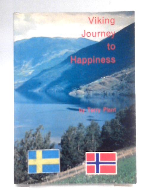 Viking Journey To Happiness By Terry Plant