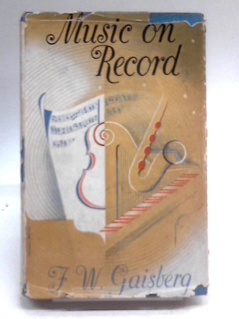 Music on Record By F.W. Gaisberg