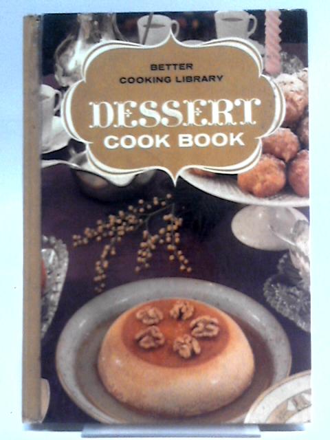 Better Cooking Library Dessert Cookbook von Unstated