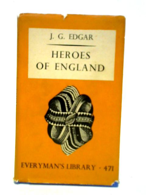 Heroes of England von J. G. Edgar