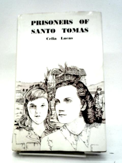 Prisoners of Santo Tomas By Celia Lucas