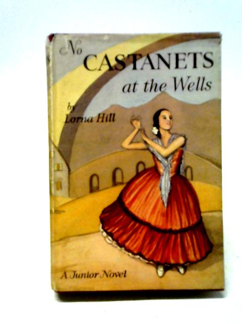 No Castanets At The Wells von Lorna Hill