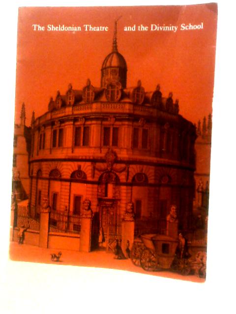 The Sheldonian Theatre and the Divinity School von H. M. Colvin