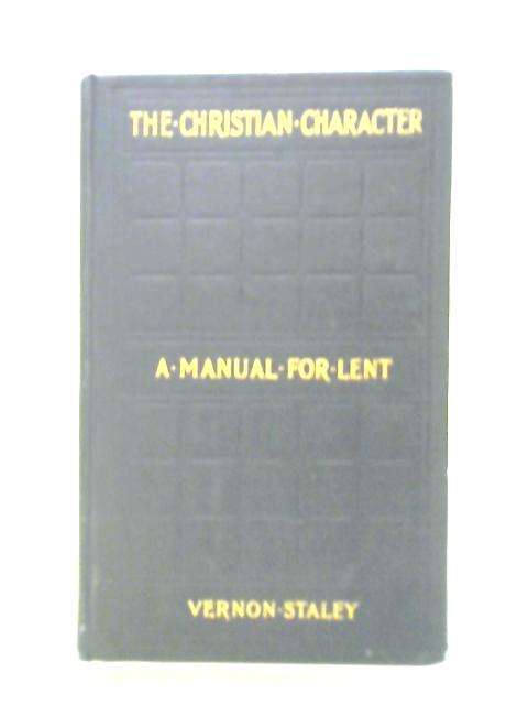 The Christian Character von Vernon Staley