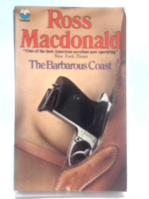 The Barbarous Coast von Ross Macdonald