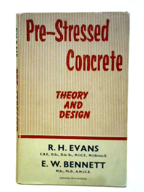 Pre-Stressed Concrete-Theory And Design. By R. H. Evans E. W. Bennett