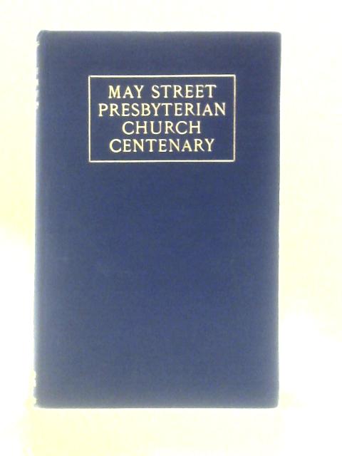 May Street Presbyterian Church Centenary von John Williamson