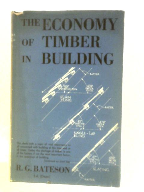 The Economy of Timber in Building von R. G. Bateson