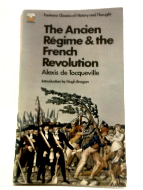 The Ancien Regime And The French Revolution von Alexis De Tocqueville