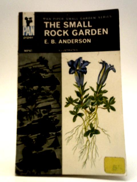 The Small Rock Garden By E. B. Anderson