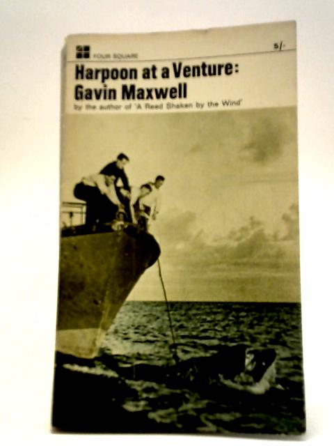 Harpoon At A Venture (Four Square books) von Gavin Maxwell