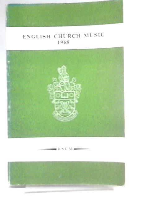 English Church Music 1968 - A Collection of Essays By Various