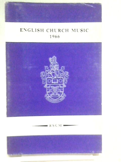 English Church Music 1966 - A Collection of Essays By Various