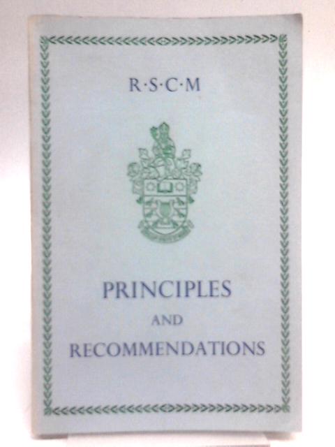 Royal School of Church Music Principles and Recommendations By Sydney H. Nicholson