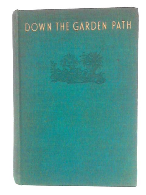 Down The Garden Path By Beverley Nichols