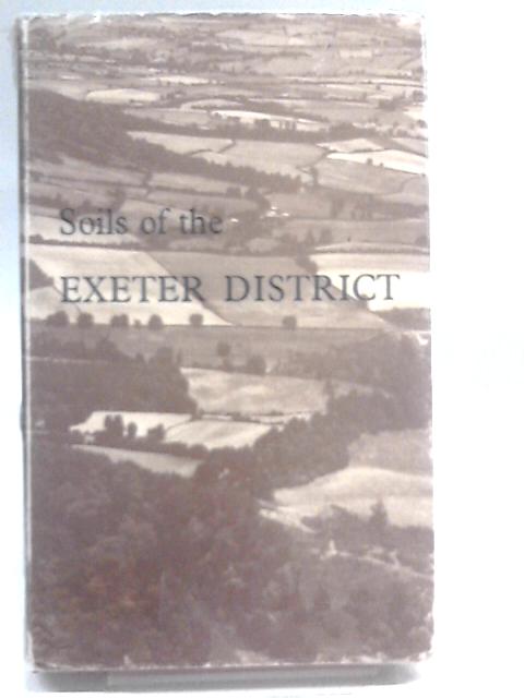 Soils of the Exeter District (Sheets 325 and 339) (Memoirs of the Soil Survey of Great Britain) von B. Clayden