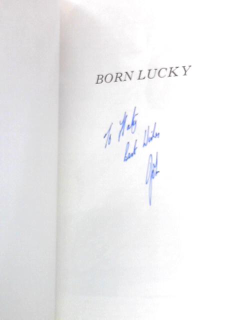 Born Lucky: An Autobiography By John Francome