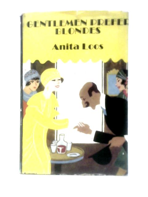 Gentlemen Prefer Blondes By Anita Loos