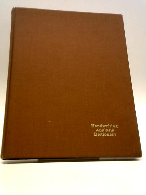 Handwriting Analysis Dictionary: How to Identify and Rate the Intensity of Personality Traits That Can be Found in Handwriting von Lorraine Owens