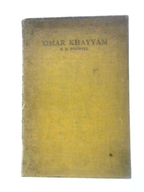 Omar Khayyam By E.H.Rodwell